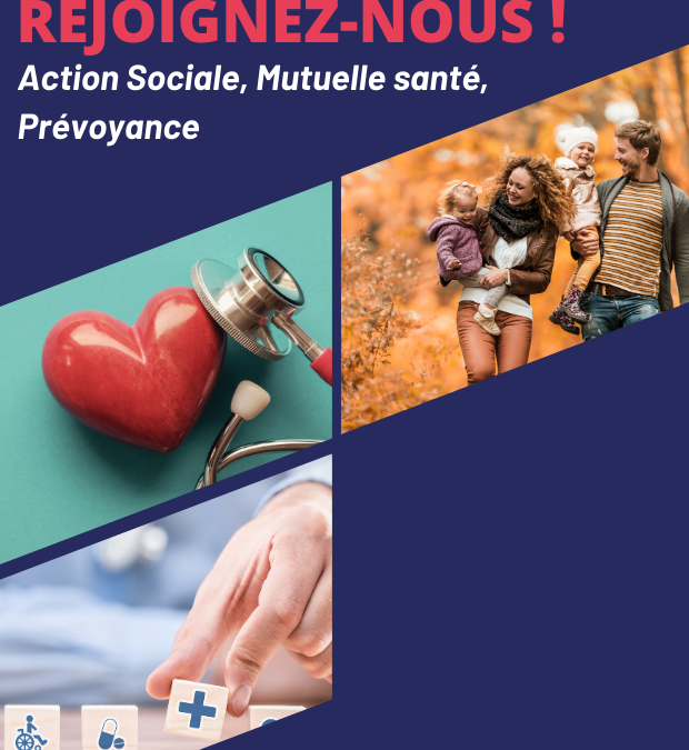 Action Sociale, Mutuelle Santé, Prévoyance : Rejoignez-nous !