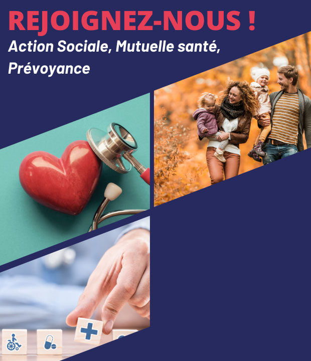 Action Sociale, Mutuelle Santé, Prévoyance : Rejoignez-nous !
